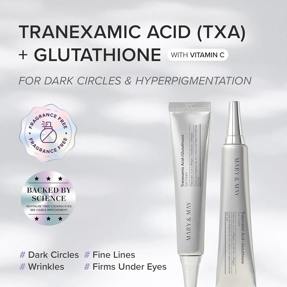 MARY & MAY - Tranexamic Acid + Glutathion Eye Cream - 30ml